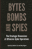 Bytes, Bombs, and Spies