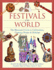 Festivals of the World: the Illustrated Guide to Celebrations, Customs, Events and Holidays