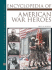 Facts on File Library of American History: Encyclopedia of American War Heroes