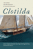 Clotilda: the History and Archaeology of the Last Slave Ship (Maritime Currents: History and Archaeology)