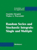 Random Series and Stochastic Integrals: Single and Multiple (Probability and Its Applications)