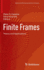 Finite Frames: Theory and Applications