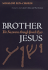 Brother Jesus: the Nazarene Through Jewish Eyes