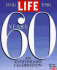 Life: 60 Years: 60 Years-an Anniversary Celebration (Life Magazine)