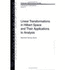 American Mathematical Society Volume 15: Linear Transformations in Hilbert Space and Their Applications to Analysis