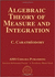 Algebraic Theory of Measure and Integration: Second English Edition (Chelsea Publications)