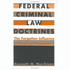 Federal Criminal Law Doctrines: the Forgotten Influence of National Prohibition