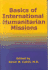 Basics of International Humanitarian Mission Format: Hardcover
