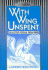 With Wing Unspent: Selected Poems, 1930-1995
