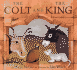 The Colt and the King