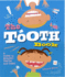 The Tooth Book: a Guide to Healthy Teeth and Gums