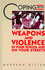 Coping With Weapons and Violence in School and on Your Streets