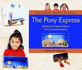 The Pony Express: Hands-on Projects About Early Communication (Great Social Studies Projects)