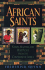 African Saints: Saints, Martyrs, and Holy People From the Continent of Africa