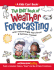 The Kids' Book of Weather Forecasting: Build a Weather Station, Read the Sky & Make Predictions!