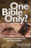 One Bible Only? : Examining the Claims for the King James Bible