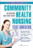 Community Health Nursing Test Success: an Unfolding Case Study Review