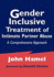 Gender Inclusive Treatment of Intimate Partner Abuse: a Comprehensive Approach (Springer Series on Family Violence)