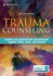 Trauma Counseling, Second Edition: Theories and Interventions for Managing Trauma, Stress, Crisis, and Disaster