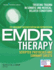 Eye Movement Desensitization and Reprocessing (Emdr) Therapy Scripted Protocols and Summary Sheets: Treating Trauma in Somatic and Medical Related Conditions (Paperback)-Highly Rated Emdr Book