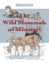 The Wild Mammals of Missouri: Third Revised Edition (Volume 1)