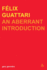 Felix Guattari-an Aberrant Introduction (Transversals: New Directions in Philosophy Series)