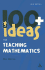 100+ Ideas for Teaching Mathematics (Continuum One Hundreds)