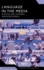 Language in the Media: Representations, Identities, Ideologies