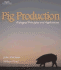 Pig Production: Biological Principles and Applications