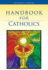 Handbook for Catholics (Our Catholic Tradition)