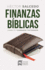 Finanzas Bblicas: Cambia T Y Cambiarn Tus Finanzas (Spanish Edition)