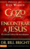 El Gozo De Encontrar a Jesus: l Saciar Todas Tus Necesidades (Gozo De Conocer a Dios) (Spanish Edition)