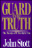 Guard the Truth: the Message of 1 Timothy & Titus (Bible Speaks Today)