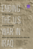 Ending the U.S. War in Iraq: the Final Transition, Operational Maneuver, and Disestablishment of the United States Forces--Iraq