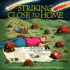 Striking Close to Home [a Close to Home Collection]