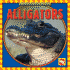 Alligators (Animals I See at the Zoo)