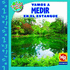 Vamos a Medir En El Estanque/ Measuring at the Pond (Las Matematicas En Nuestro Mundo Nivel 3/ Math in Our World Level 3) (Spanish Edition)