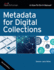 Metadata for Digital Collections: