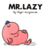 Mr. Lazy (Mr. Men and Little Miss)