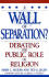 A Wall of Separation?