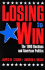 Losing to Win: the 1996 Elections and American Politics (Studies in American Political Institutions and Public Policy)