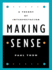 Making Sense Format: Hardcover