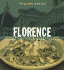 Florence: Authentic Recipes Celebrating the Foods of the World