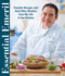 Essential Emeril: Favorite Recipes and Hard-Won Wisdom From My Life in the Kitchen