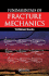 Fundamentals of Fracture Mechanics