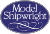 Model Shipwright: an Anthology