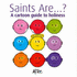 Saints...Are...? : a Cartoon Guide to Holiness