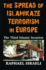 The Spread of Islamikaze Terrorism in Europe: the Third Islamic Invasion