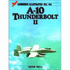 A-10 Thunderbolt (Warbirds Illustrated)