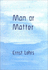 Man Or Matter